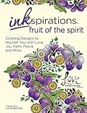 Inkspirations Fruit of the Spirit: Coloring Designs to Nourish You with Love, Joy, Faith, Peace and More