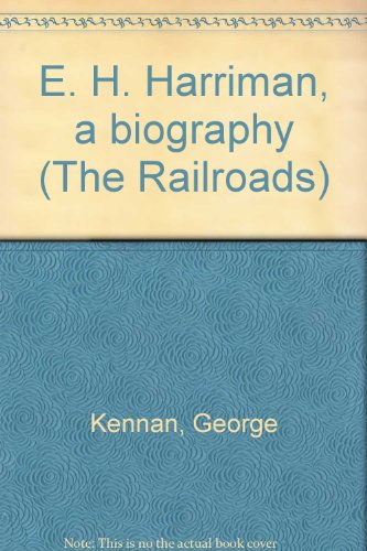 E. H. Harriman, a Biography 0405137958 Book Cover