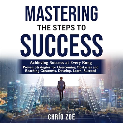 Mastering the Steps to Success by Chrío Zoë episode artwork