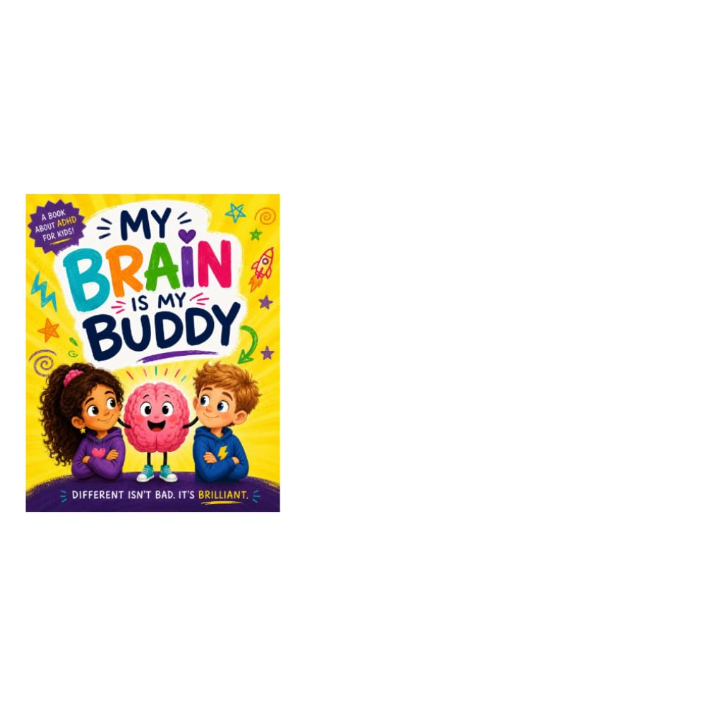My Brain is My Buddy: A Book about ADHD for children