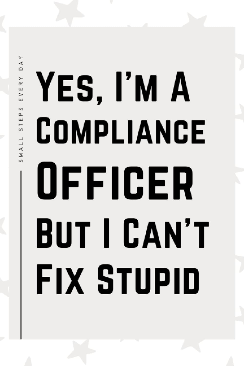 Compliance Officer Gifts: Blank Lined Journal Notebook, an Appreciation Thank You and Funny Gift for Compliance Officers