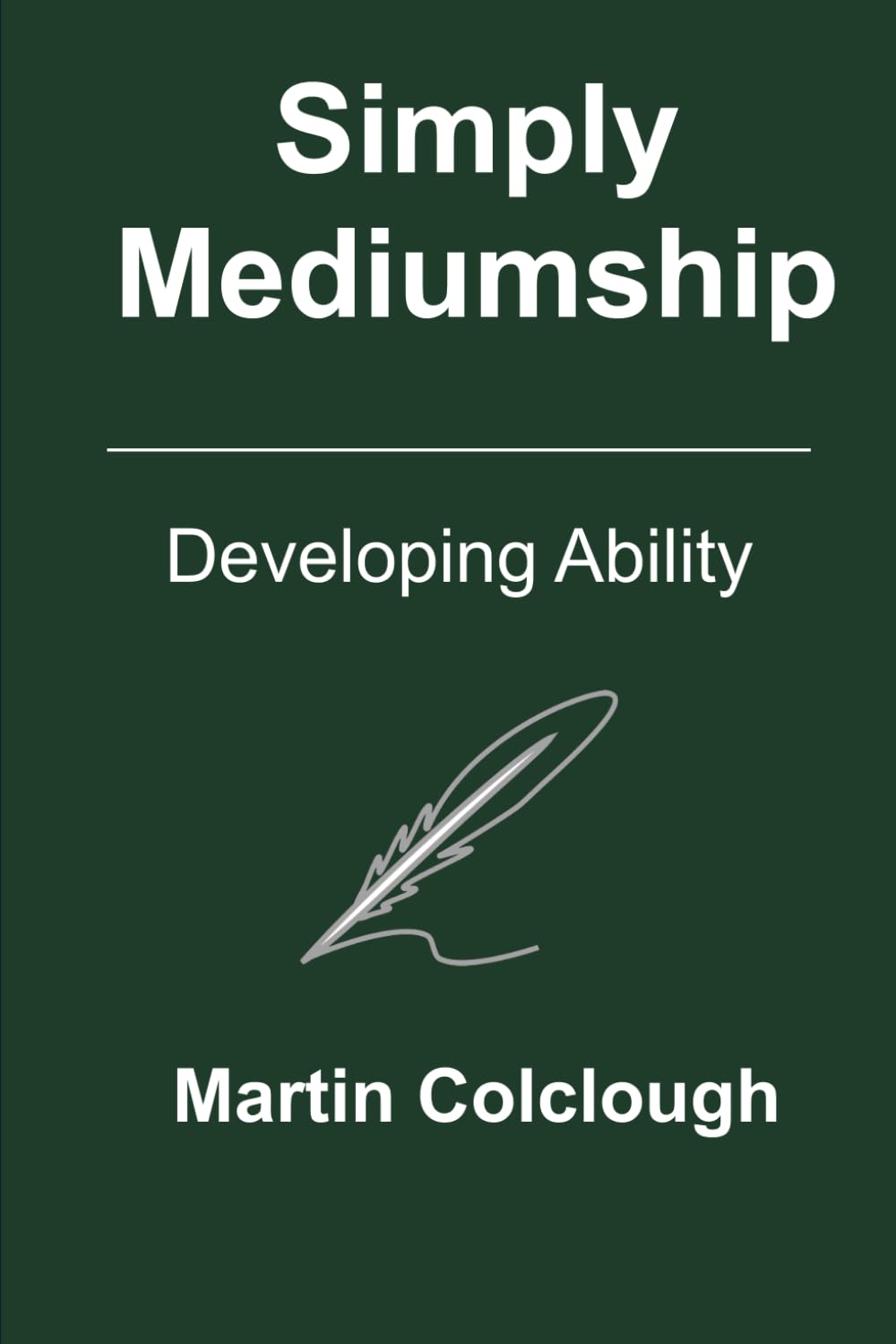 Simply Mediumship: Developing Ability