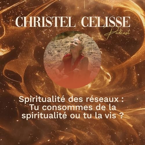 Spiritualit&eacute; des r&eacute;seaux : Tu consommes de la spiritualit&eacute; ou tu la vis ?