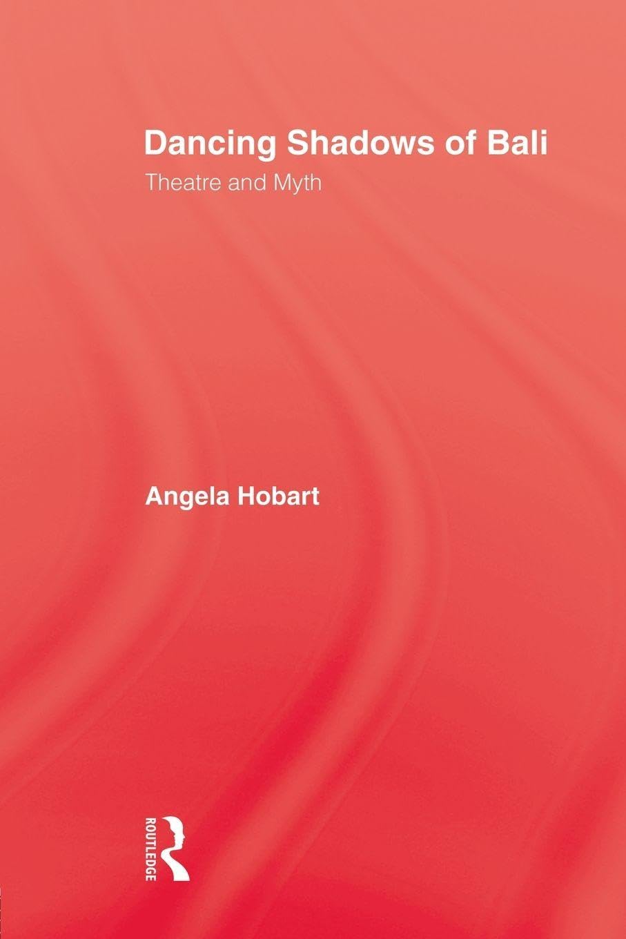 Dancing Shadows Of Bali: Theatre and Myth