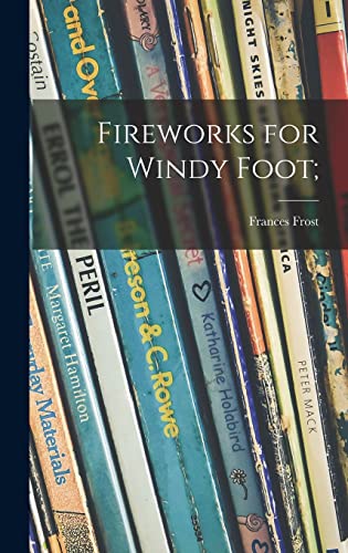 Fireworks for Windy Foot;