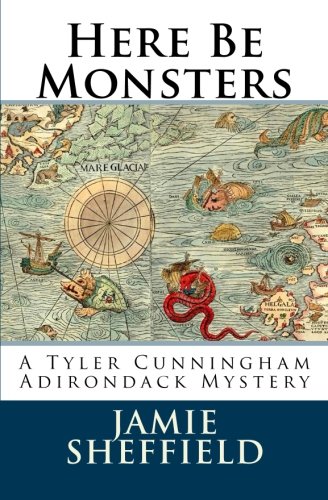 Here Be Monsters (Tyler Cunningham Book 1)