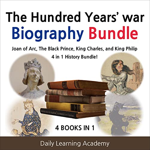 The Hundred Years&amp;rsquo; War Biography Bundle by Daily Learning Academy episode artwork