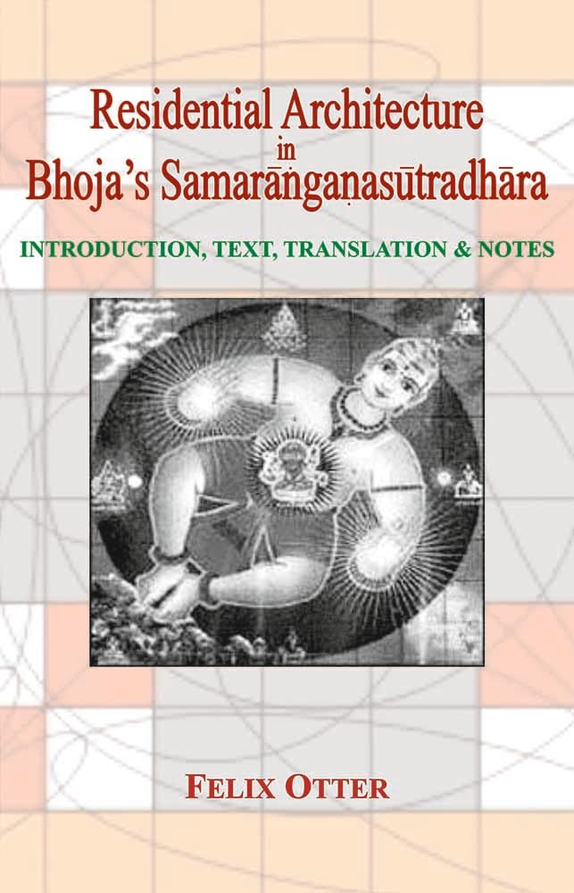 Residential Architecture in Bhoja’s Samaranganasutradhara