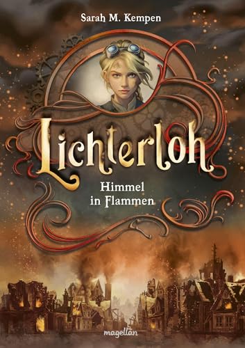 Lichterloh - Himmel in Flammen: Das Finale der dystopischen Young-Adult-Trilogie - Schmuckausgabe mit außergewöhnlicher Klappenbroschurbindung