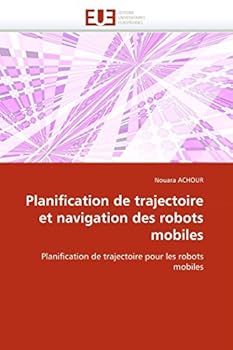 Paperback Planification de trajectoire et navigation des robots mobiles [French] Book