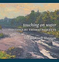 Touching on Water: Paintings by Thomas Paquette 0978567951 Book Cover