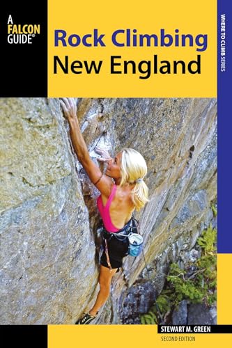 Rock Climbing New England (Regional Rock Climbing Series)