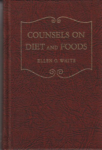 Counsels on diet and foods: A compilation from ... B0006CZGH4 Book Cover