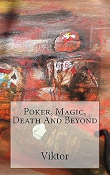 Paperback Poker, Magic, Death And Beyond Book