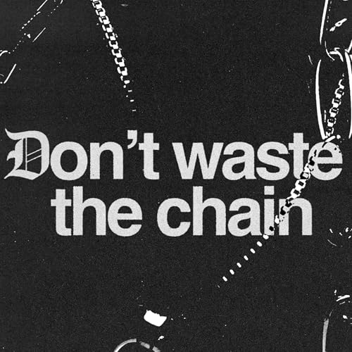 "Don't waste the chains" - Pastor Cliff