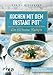 Kochen mit dem Instant Pot®: Die 60 besten Rezepte