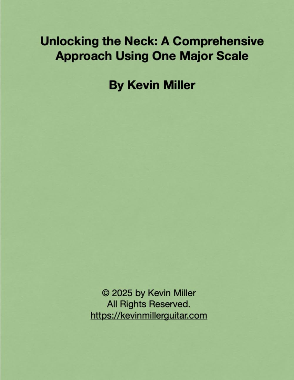 Unlocking the Neck: A Comprehensive Approach Using One Major Scale