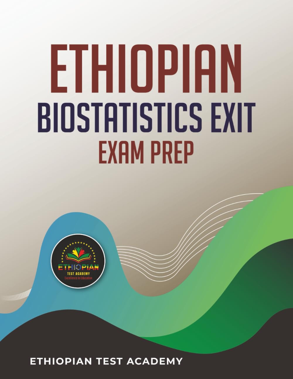 ETHIOPIAN BIOSTATISTICS EXIT EXAM PREP
