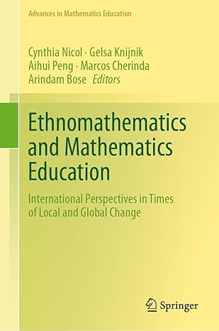 Ethnomathematics and Mathematics Education: Inteational Perspectives in Times of Local and Global Change (Advances in Mathematics Education)-Wow! eBook