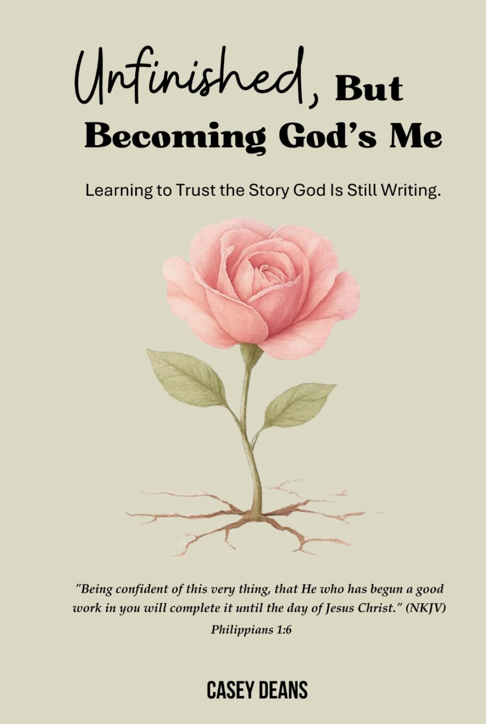 Unfinished, But Becoming God's Me