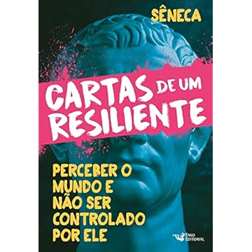 Capa do livro Cartas de um resiliente: Perceber o mundo e não ser controlado por ele
