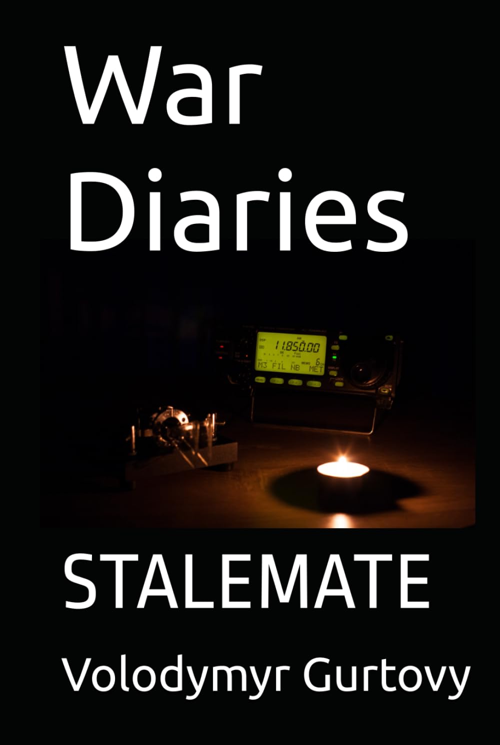 War Diaries: STALEMATE (Ukraine. War Diaries.)