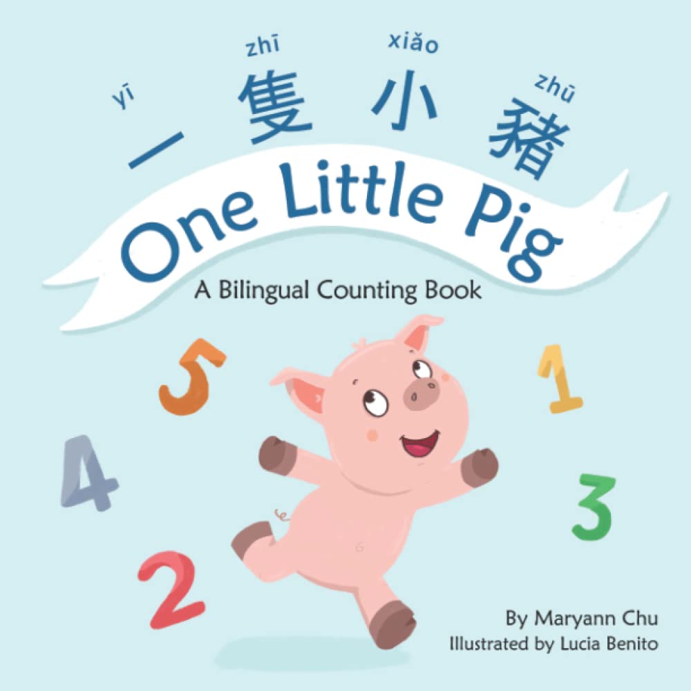 One Little Pig (a Bilingual Children's Book in Traditional Chinese, English and Pinyin): Learn Numbers, Animals and Simple Phrases. A Dual Language Counting Book for Babies, Kids and Toddlers