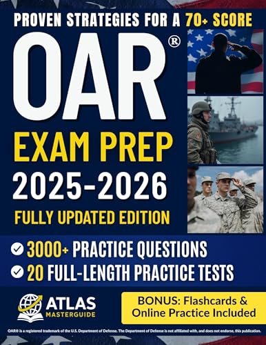 OAR Exam Prep: The Strategic Guide – 3,200+ Practice Questions, 10 Full-Length Tests, Proven Military Training Methods & Stress-Free Strategies to Achieve a 70+ Score
