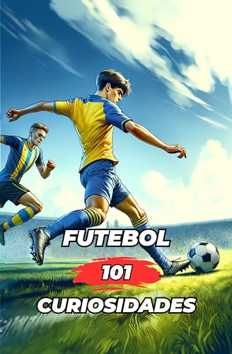 Livro Futebol: Futebol 101 Curiosidades