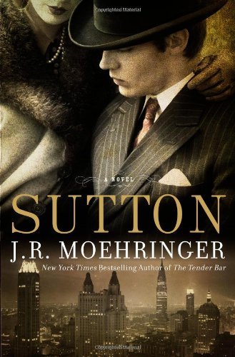 Sutton by J.R. Moehringer (2012-09-25)