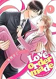 Love order made【描き下ろしおまけ付き特装版】 (恋するソワレ)