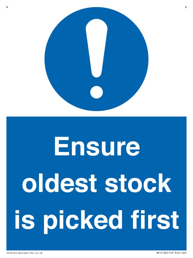 Ensure Oldest Stock Is Picked First Sign - 150x200mm - A5P