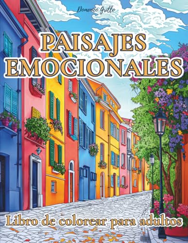Paisajes Emocionales - Libro de Colorear para Adultos: ¡Maravillo...