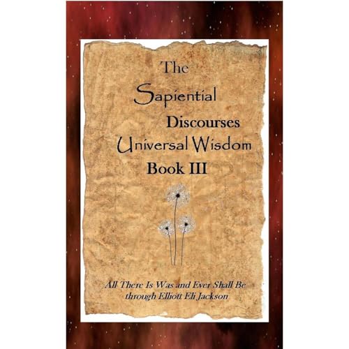The Sapiential Discourses Universal Wisdom, Book III Audiolibro Por Elliott Eli Jackson arte de portada