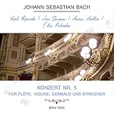  Karl Reznicek / Jan Tomasow / Anton Heiller / Felix Prohaska play: Johann Sebastian Bach: Konzert Nr. 5 - für Flöte, Violine, Cembalo und Streicher, BWV 1050