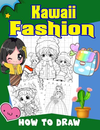 How To Draw Kawaii Fashion: Fun and Easy Fashion Illustrations for...