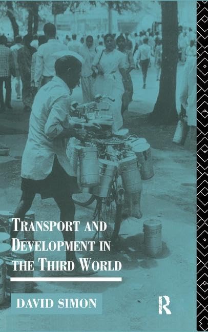 Transport and Development in the Third World (Routledge Introductions to Development)