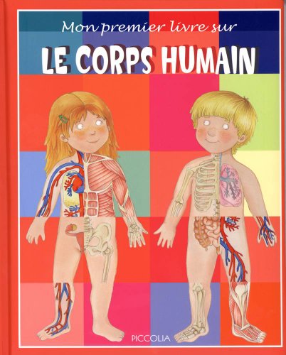 Télécharger Mon premier livre sur le corps humain Francais PDF