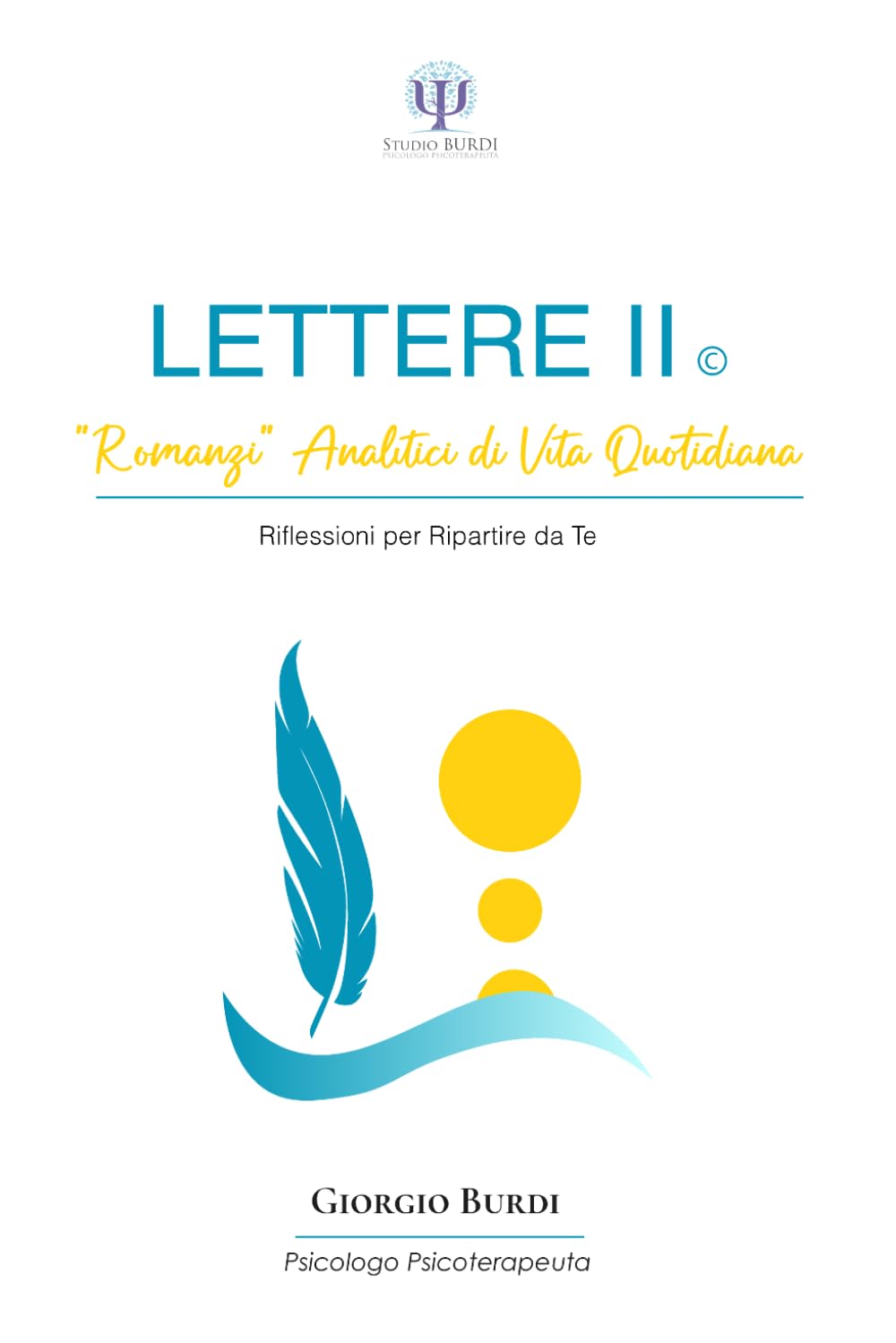 LETTERE II: Romanzi Analitici di Vita Quotidiana - Riflessioni per Ripartire da Te