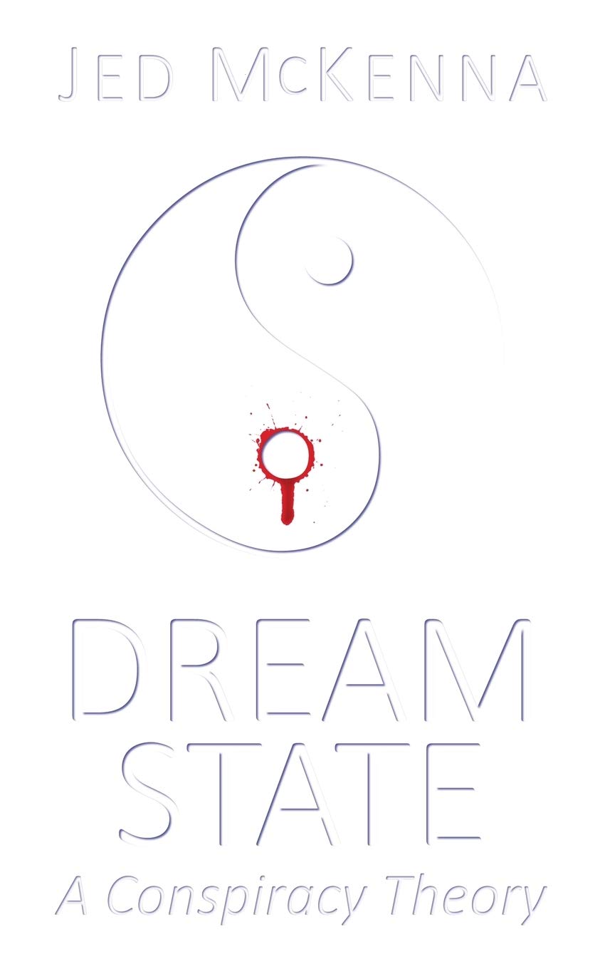 Dreamstate: A Conspiracy Theory: Volume 2 (The Dreamstate Trilogy)
