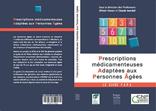 Télécharger Prescriptions médicamenteuses adaptées aux personnes âgées: Le guide PAPA livre En ligne