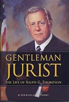Gentleman Jurist: The Life of Ralph G. Thompson 1885596901 Book Cover