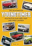  Die schönsten Youngtimer: Kultautos aus den 70er und 80er Jahren