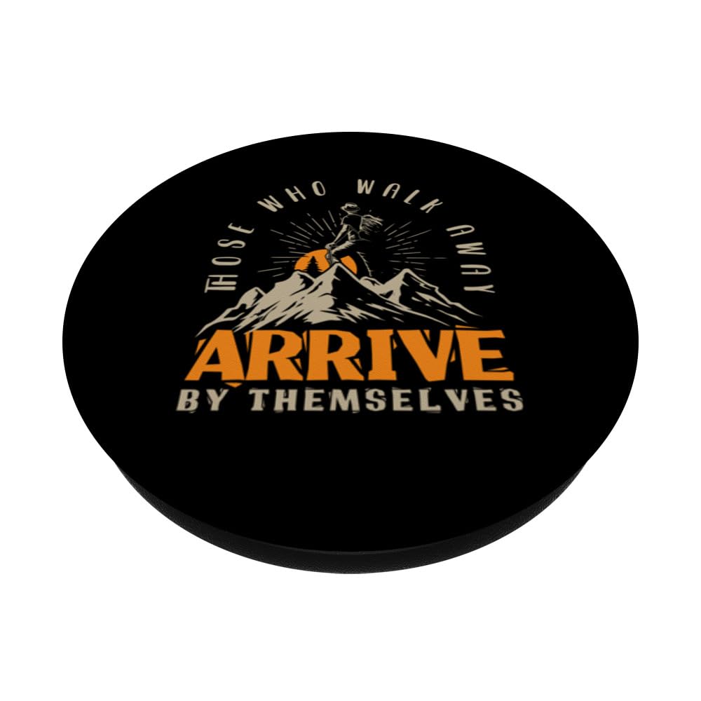 Those Who Walk Away Arrives By Themselves Funny Hiking Hiker PopSockets Swappable PopGrip, Black - Image 2