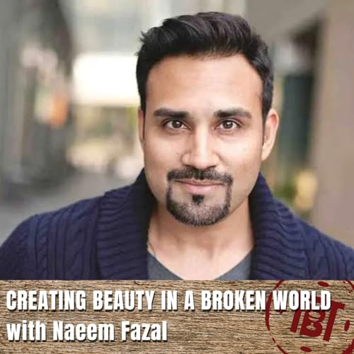 Page de couverture de Creating Beauty in a Broken World with Naeem Fazal