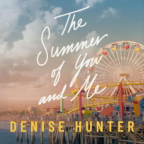 The Summer of You and Me | Denise Hunter episode artwork