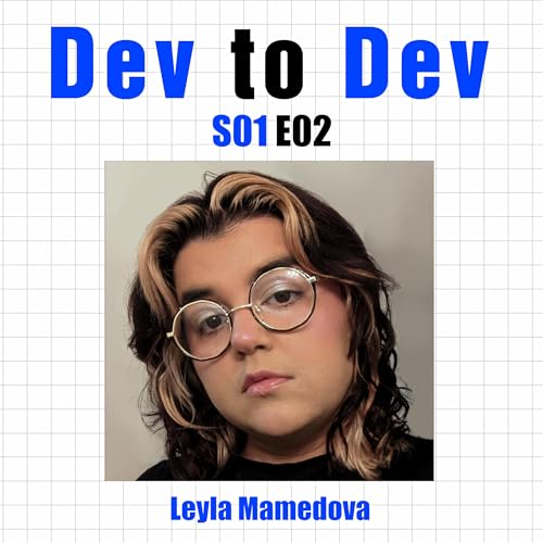 『Dev to Dev S01 E02 - Leyla Mamedova』のカバーアート