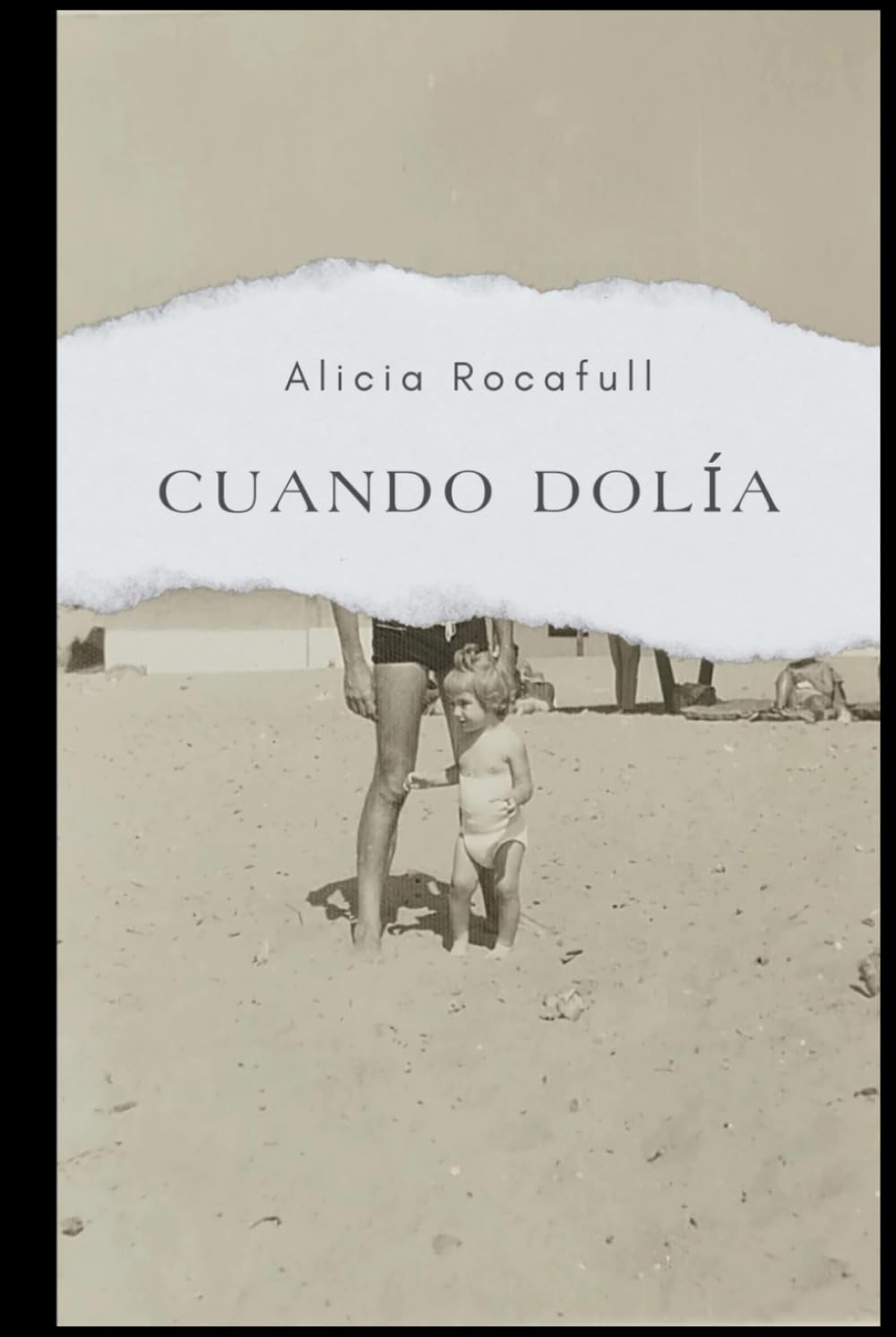 CUANDO DOLÍA: Memorias de una mente fragmentada.