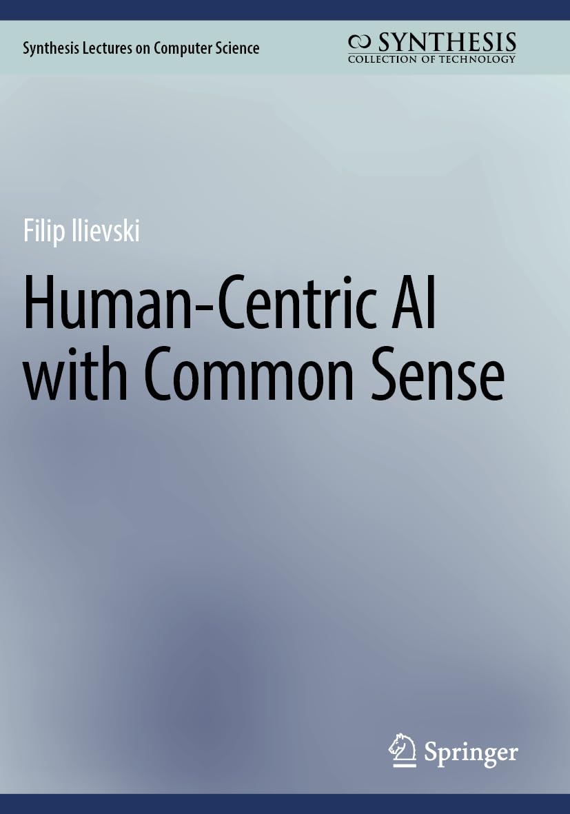 Human-Centric AI with Common Sense (Synthesis Lectures on Computer Science)