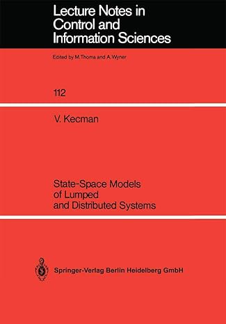 State-Space Models of Lumped and Distributed Systems (Lecture Notes in Control and Information Sciences, 112)-Wow! eBook